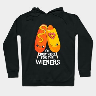 i'm just here for the wieners Hoodie